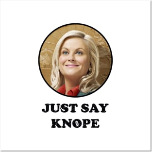 Just Say Knope Posters and Art